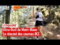 Ultra trail du mont blanc  le rsum des courses occ