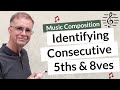 Identifying consecutive fifths and octaves  music composition