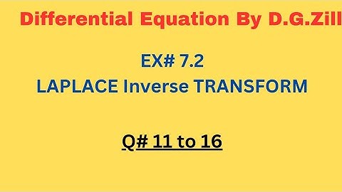 D.E by D.G.Zill.Ex#7.2.Q. 11 to 16.Laplace inverse Transform.