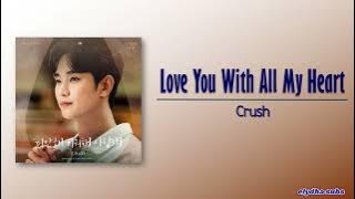 Crush – Love You With All My Heart (미안해 미워해 사랑해) [Queen of Tears OST Part 4] [Rom|Eng Lyric]