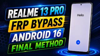Realme 13 Pro FRP Bypass Android 16 | Realme 13 Pro FRP Unlock Android 16 | Realme 13 Pro 5G FRP
