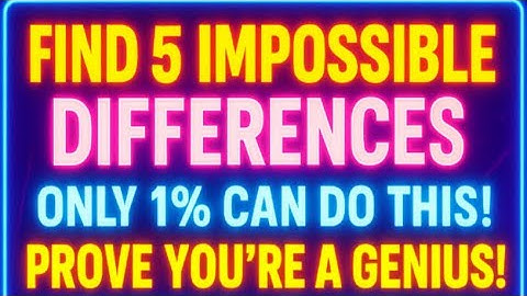 ONLY 1% FIND ALL 5 DIFFERENCES