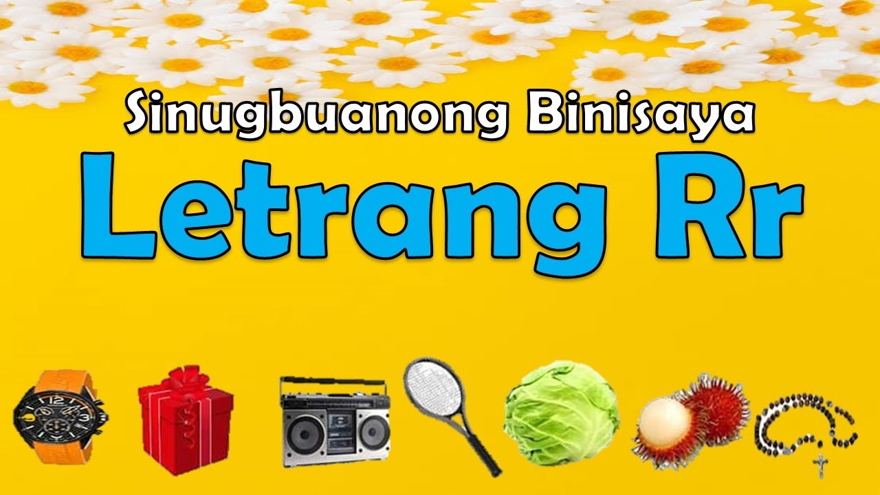 letter Rr (bisaya) ll alphabet letters ll mga pulong nga nagsugod sa ...