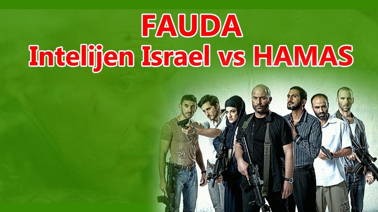 RIDLWAN HABIB : Serial Fauda Intelijen Israel vs Hamas