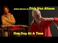 Dick van altena en johan jansen     one day at a time