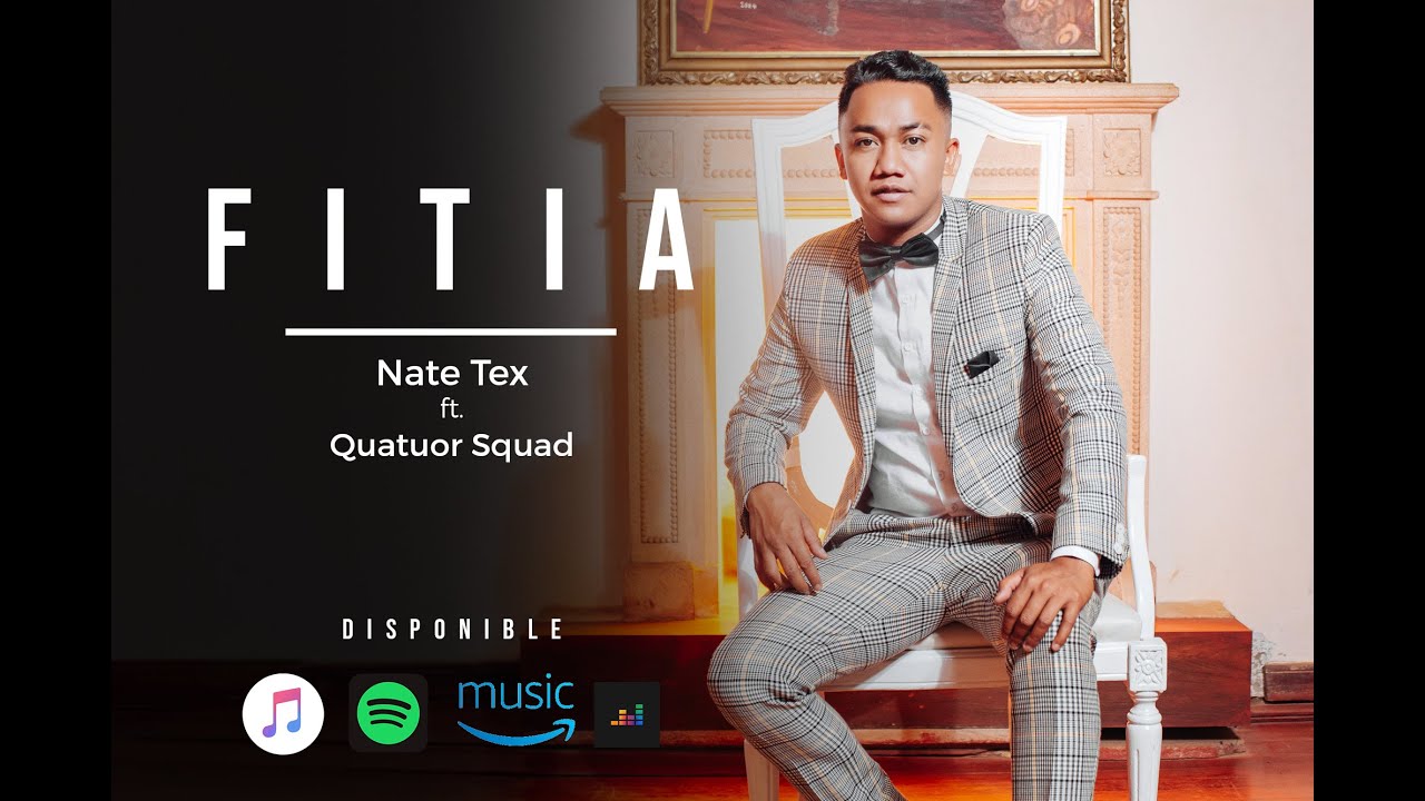 Nate Tex ft Quatuor Squad   Fitia Official video