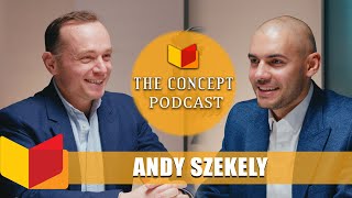 Andy Szekely: "In viata avem nevoie doar de 30 de secunde de curaj" | PODCAST THE CONCEPT 🎙️