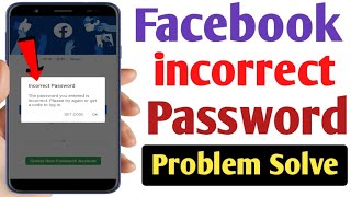 facebook incorrect password problem solution 2023 | how to fix facebook incorrect password problem Net Worth