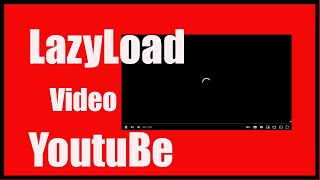 Cómo Poner LazyLoad en Videos de YoutuBe en Blog - Difiere la Carga y Mejora la Velocidad de tu Blog