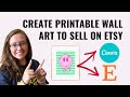 Complete Printable Wall Art Tutorial | Create, Resize, &amp; Sell Printable Wall Art On Etsy