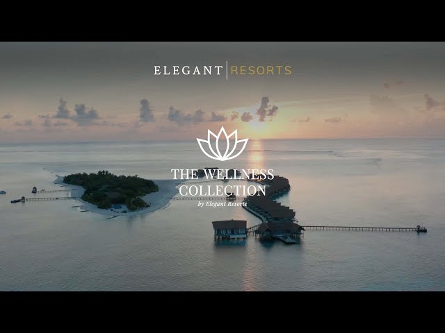 Elegant Resorts | Introducing The Wellness Collection
