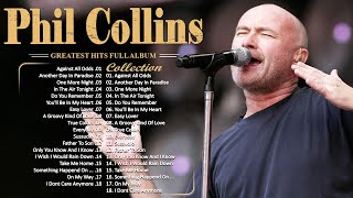 The Best of Phil Collins  Phil Collins Greatest Hits Full Album  Best Soft Rock Songs Phil Collins