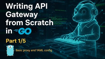 Writing API Gateway from Scratch in GO (Part 1A)
