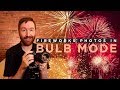 Photographing Fireworks in "Bulb Mode"