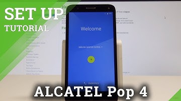 How to Set Up ALCATEL Pop 4 - Activation / Configuration