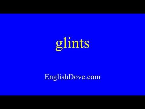 How to pronounce glints in American English