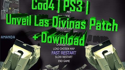 Cod4 | PS3 | Unveil Las Divinas Patch + Download