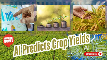 8 - How AI Predicts Crop Yields Using Historical Data - Smart Farming for 2025 and Beyond