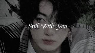 {BTS} Jung Kook - Still With You (slowed + reverb)