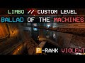 SCENIC LIMBO LEVEL // BALLAD OF THE MACHINES CUSTOM LEVEL // P-RANK VIOLENT