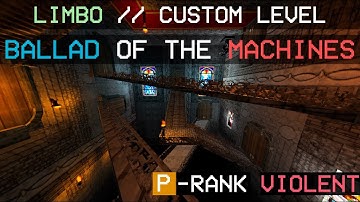 SCENIC LIMBO LEVEL // BALLAD OF THE MACHINES CUSTOM LEVEL // P-RANK VIOLENT