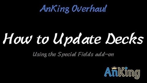 Anki: How to Update Decks with the Special Fields Add-on