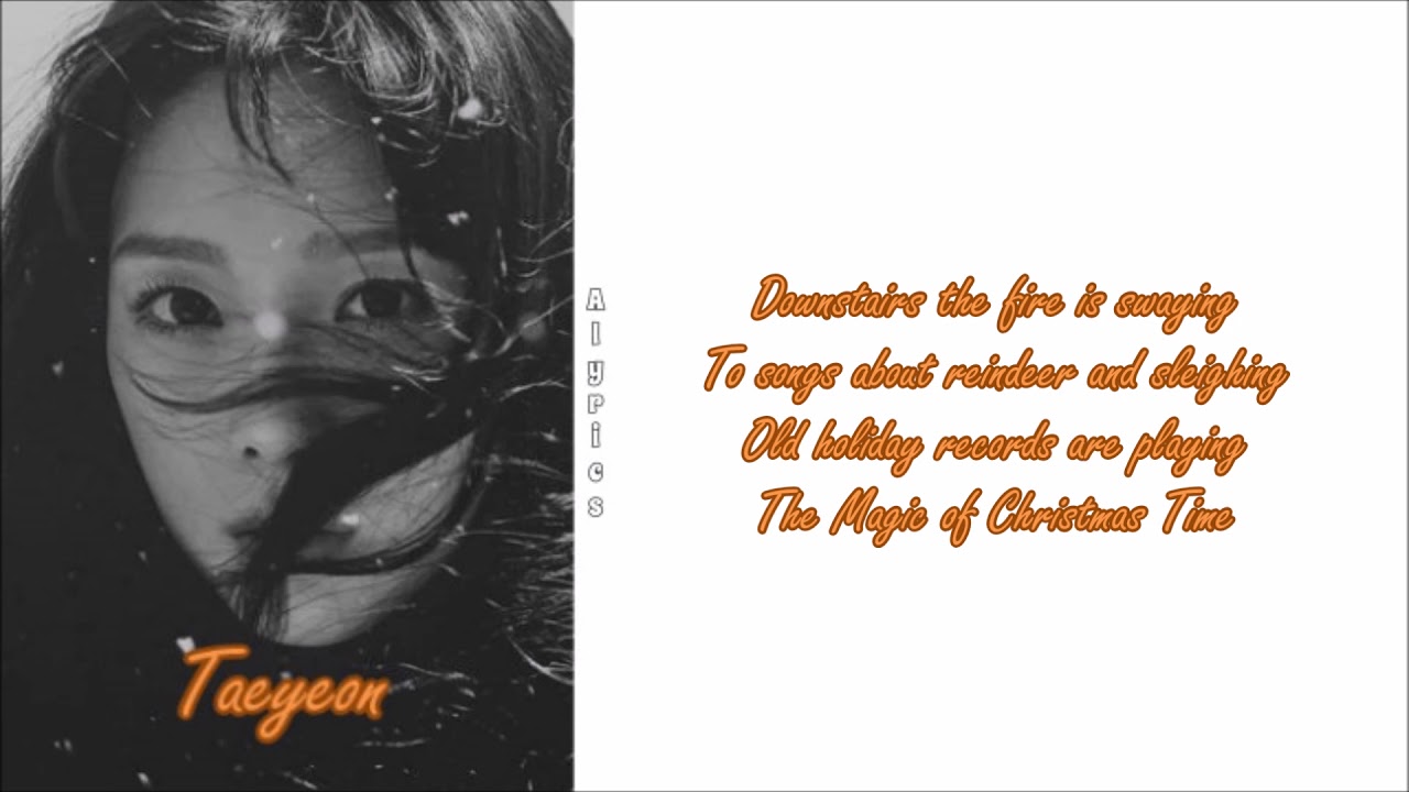 Taeyeon - The Magic of Christmas Time (English lyrics) - YouTube