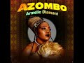 Armelle Diamant - Azombo (Audio Officiel)