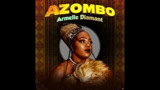 Armelle Diamant - Azombo (Audio Officiel)