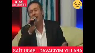 Sait Uçar - Davacıyım Yıllara
