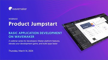 Product Jumpstart: Basic Application Development on WaveMaker