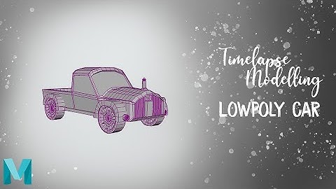 Autodesk MAYA 2019 : Simple Lowpoly Car Timelapse 3D Modelling