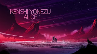 Kenshi Yonezu - ALICE [Vietsub\/Romaji\/Lyrics]