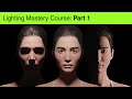 Lighting Mastery - Part 1/5: Direction