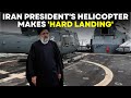 Ebrahim raisi news live helicopter carrying irans president suffers a hard landing  world news