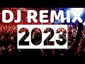 Dj remix 2023  the ultimate collection of popular song remixes