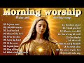 Best 100 Morning Worship Songs All Time 🙏 Top 100 Christian Gospel Songs Ever 🙏 Gospel Music