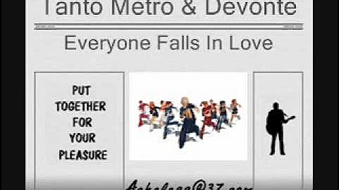 Tanto Metro & Devonte - Everyone Falls In Love