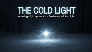 The Cold Light