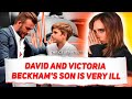 What's David and Victoria Beckham's Son's Incurable Illness? | The Celebritist