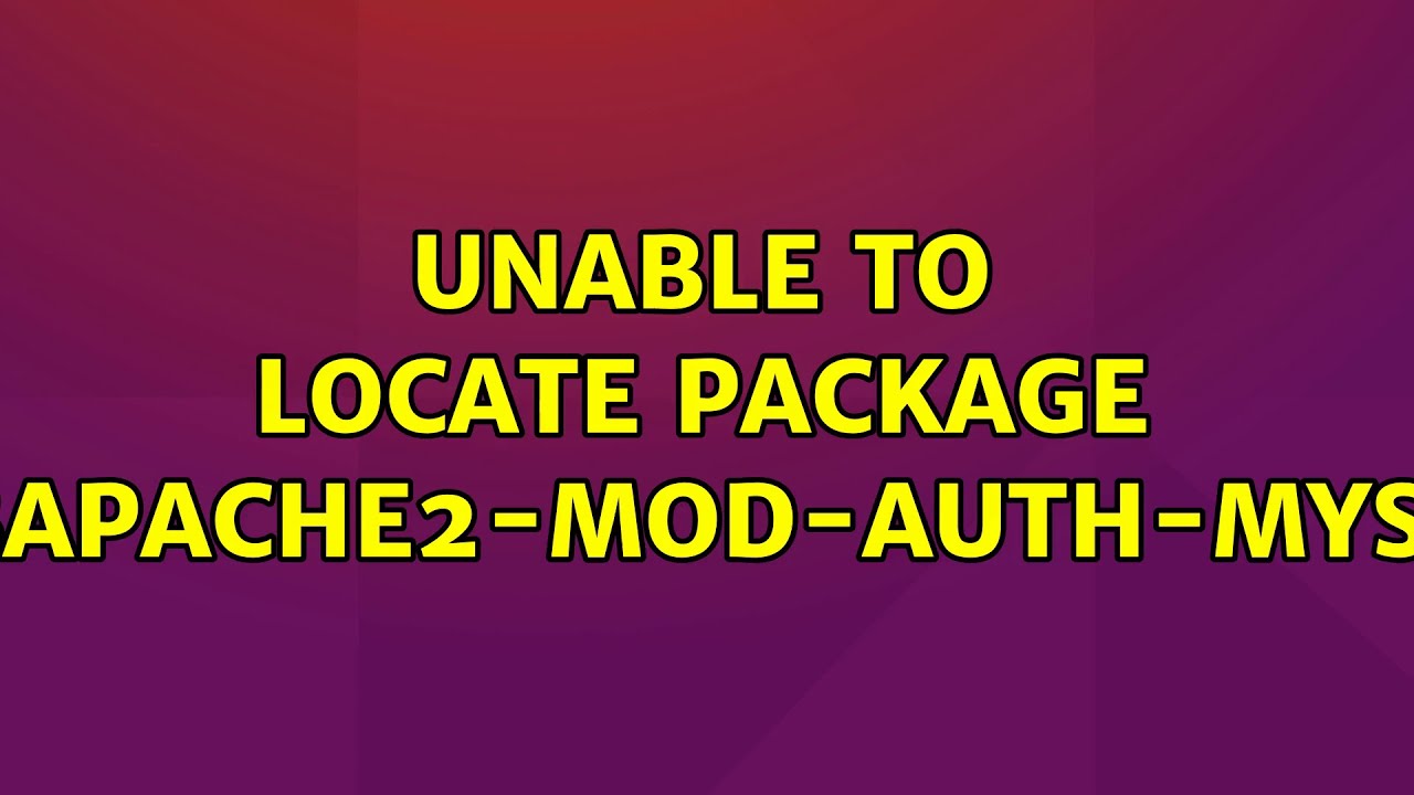 Unable to locate package. Unable to locate package