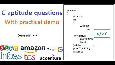 Session 18 - C aptitude questions with practical demonstration imp for Zoho, TCS, Infosys interviews