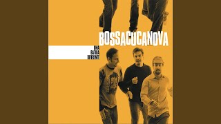 Video thumbnail of "Bossacucanova - Essa Moça Tá Diferente (feat. Wilson Simoninha)"