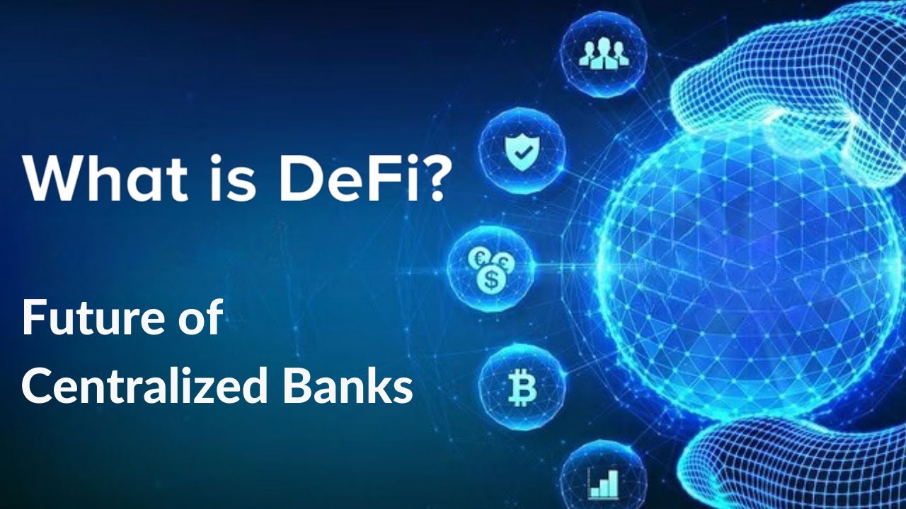 What Is DeFi? Future of Centralized Banks