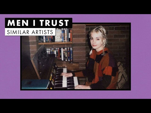 Music like Men I Trust | Similar Artists Playlist | Vol. 1 class=
