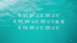 Camila Cabello - Don't Go Yet (Lyrics)