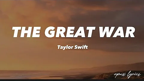 Taylor Swift ~ The Great War (lyrics)
