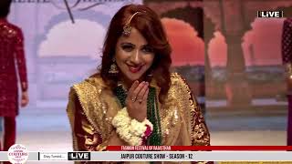 JAIPUR COUTURE SHOW 2024 - SESSION 12 - 1st JUNE 2024 ...