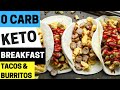 0 CARB Keto Breakfast Burritos & Tacos | So EASY & ONLY 175 Calories