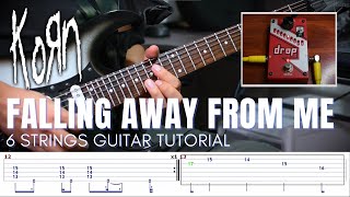 Falling Away From Me - KoRn | 6 Strings Guitar Tutorial with Tabs